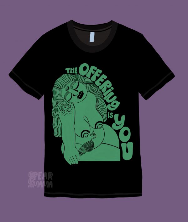 The Offering is You tee in green by Pearmama